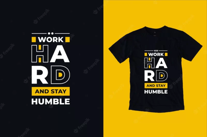 Work hard and stay humble t shirt design Premium Vector